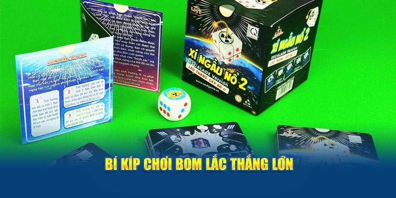 bi-kip-choi-bom-lac-thang-lon