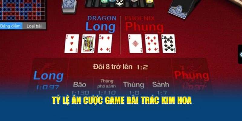 ty-le-an-cuoc-game-bai-trac-kim-hoa